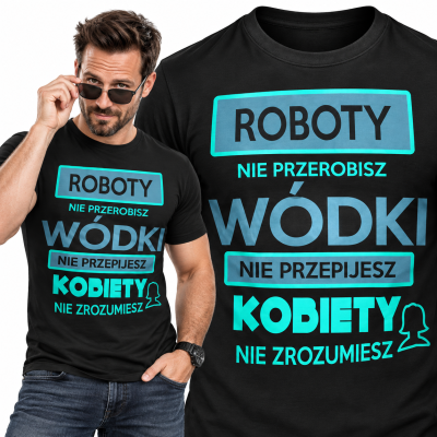 KOSZULKA  ŚMIESZNA  WÓDKI NIE PRZEPIJESZ